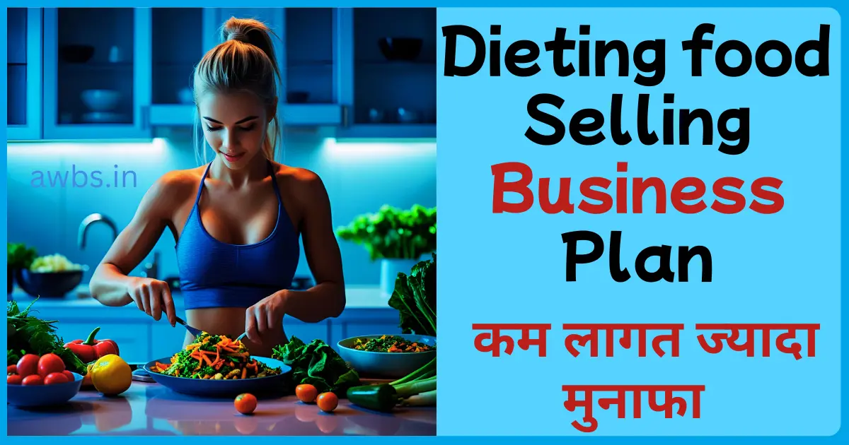 Dieting food Selling Business